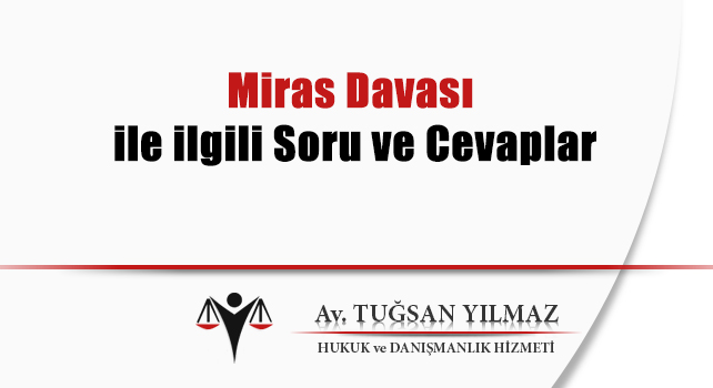 miras davası ile ilgili soru ve cevaplar