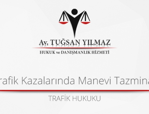 TRAFİK KAZALARINDA MANEVİ TAZMİNAT