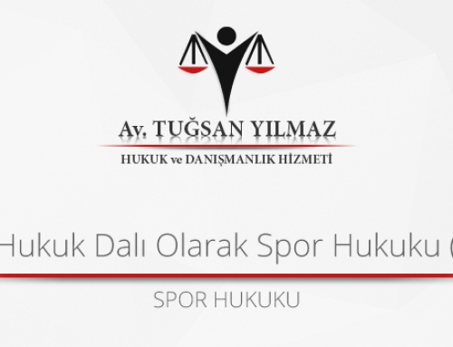 BAĞIMSIZ BİR HUKUK DALI OLARAK SPOR HUKUKU(LEX SPORTİVA)