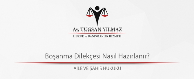 Boşanma dilekçesi nasıl hazırlanır