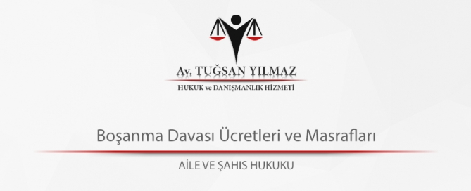 Boşanma Davası Ücretleri ve Masrafları