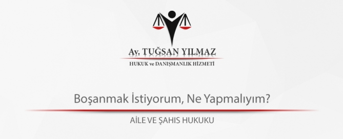 Boşanmak İstiyorum, Ne Yapmalıyım?