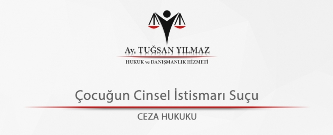 Çocuğun Cinsel İstismarı Suçu