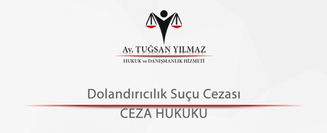 Dolandırıcılık Suçu Cezası