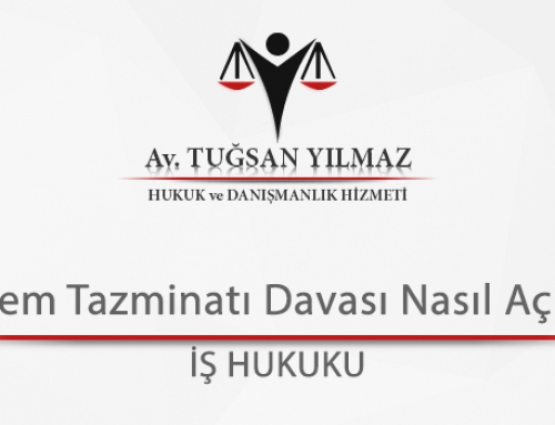 Kıdem tazminatı davası nasıl açılır?