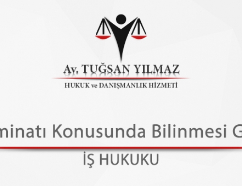 İhbar Tazminatı Konusunda Bilinmesi Gerekenler