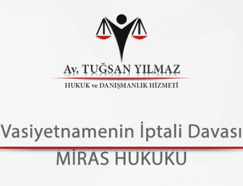 Vasiyetnamenin İptali Davası