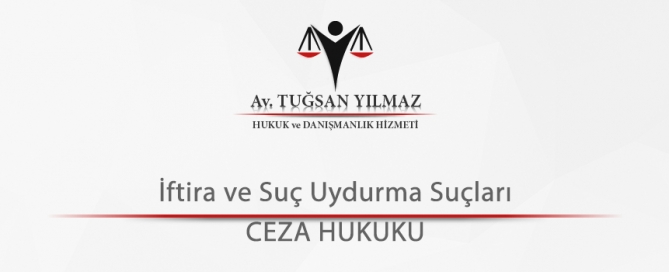 İftira ve Suç Uydurma Suçları