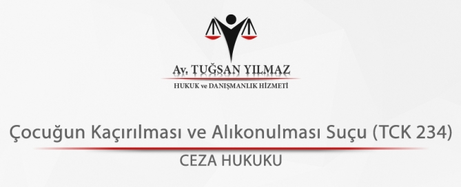 Çocuğun Kaçırılması ve Alıkonulması Suçu