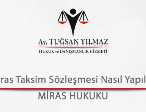 Miras Taksim Sözleşmesi Nasıl Yapılır?
