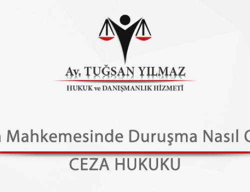 Ceza Mahkemesinde Duruşma Nasıl Olur?