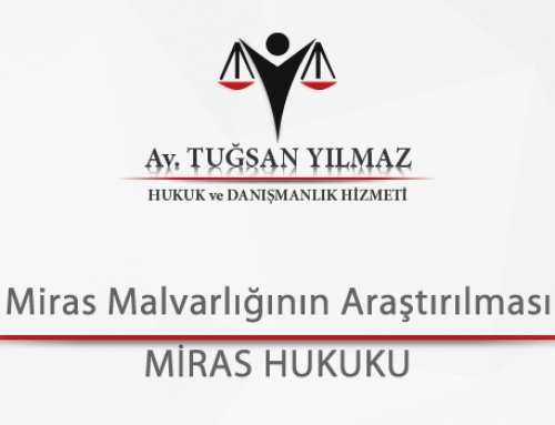 Vefat Edenin Miras Malvarlığının Araştırılması Nasıl Yapılır?