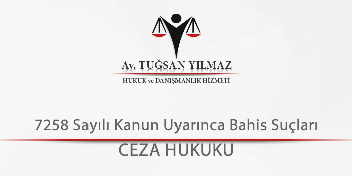 7258-sayılı-kanun-uyarınca-bahis-suçları